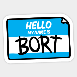 My name is Bort Sticker